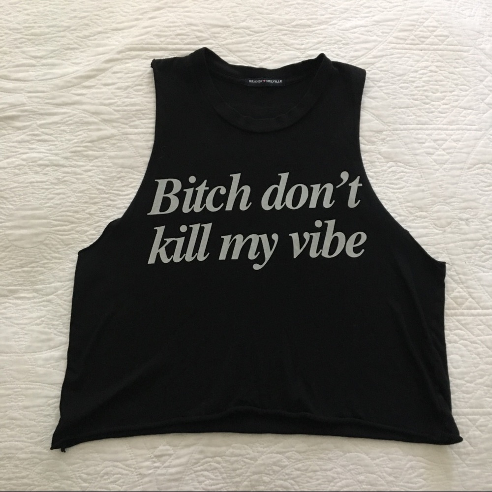 Don’t kill my vibe muscle tank top